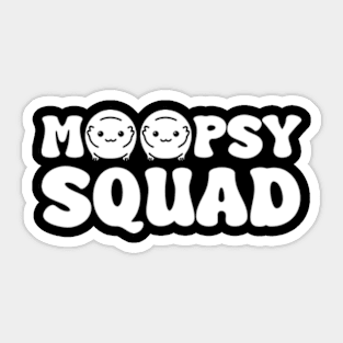 Moopsy Squad Sticker